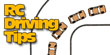 RC Driving Tips