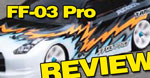 Review: Tamiya FF-03 Pro