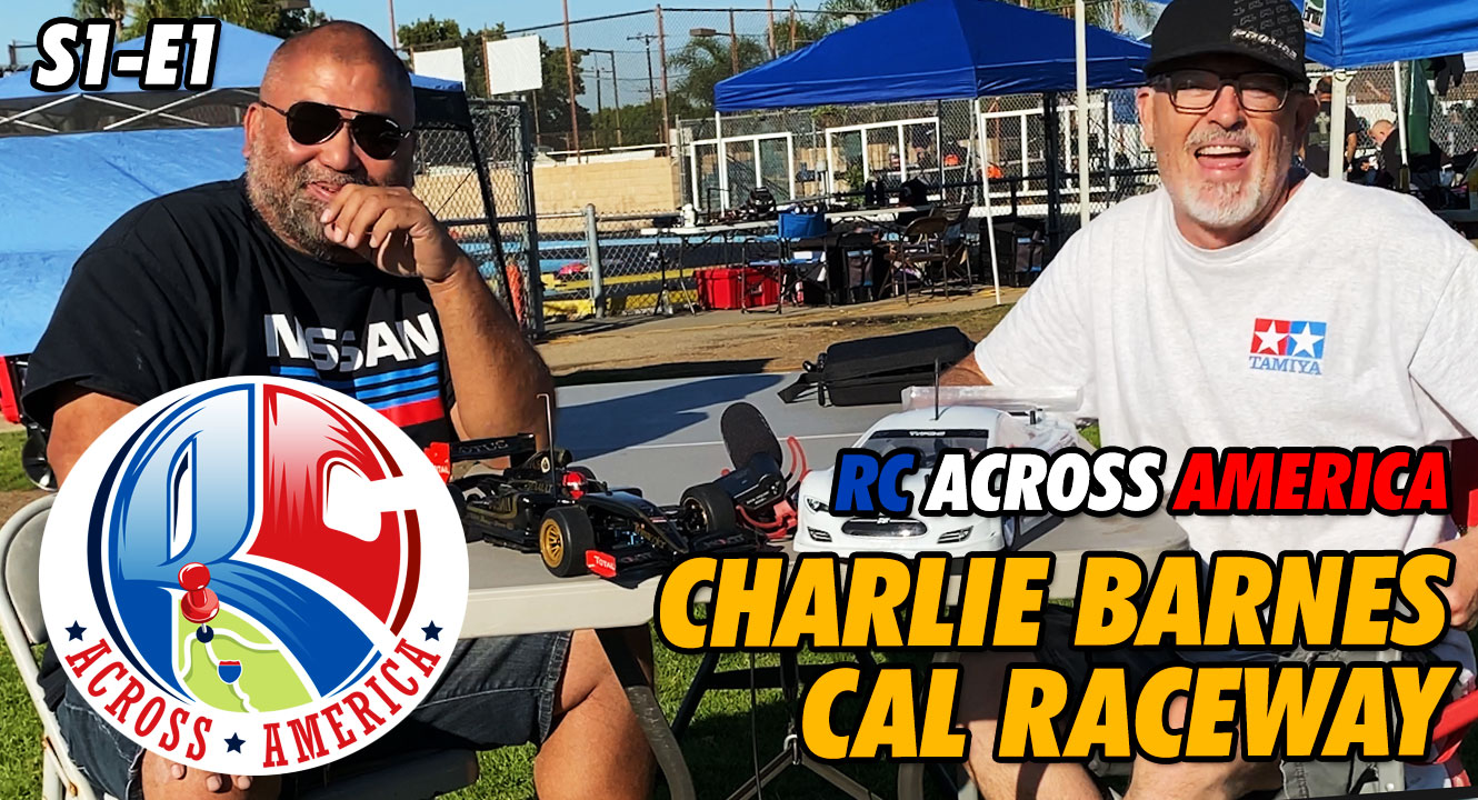 RC Across America - Season 1 - Charlie Barnes of Cal Raceway | CompetitionX