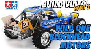 Video – Tamiya Wild One Blockhead Motors Build Part 2 | CompetitionX