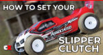 How to Set Your RC Slipper Clutch