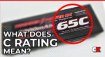 What Does C Rating Mean on a LiPo Battery?